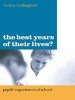 The Best Years of Their Lives? - Pupils' Experiences of School (Paperback) - Cedric Cullingford Photo