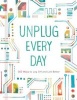 Unplug Every Day - 365 Ways to Log off and Live Better (Record book) - Chronicle Books Photo