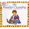 My Family's Changing - A First Look at Family Break up (Paperback) - Pat Thomas Photo