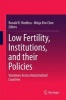 Low Fertility, Institutions, and Their Policies 2016 - Variations Across Industrialized Countries (Hardcover, 1st Ed. 2016) - Ronald R Rindfuss Photo