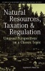 Natural Resources, Taxation, and Regulation - Unusual Perpsectives on a Classic Problem (Hardcover) - Laurence S Moss Photo