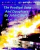 The Prodigal Sons and Daughters (Paperback) - John C Burt Photo