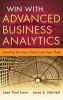 Win with Advanced Business Analytics - Creating Business Value from Your Data (Hardcover) - Jean Paul Isson Photo