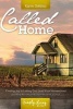 Called Home - Finding Joy in Letting God Lead Your Homeschool: Updated, Revised, and Expanded with Journal Section (Paperback) - Karen Debeus Photo