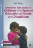 Emotional Well-Being for Children with Special Educational Needs and Disabilities - A Guide for Practitioners (Paperback) - Gail Bailey Photo