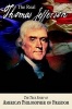 The Real Thomas Jefferson - The True Story of America's Philosopher of Freedom (Paperback, 2nd) - Andrew M Allison Photo