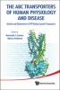 The ABC Transporters of Human Physiology and Disease: Genetics and Biochemistry of ATP Binding Cassette Transporters (Hardcover) - Kenneth J Linton Photo