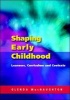 Shaping Early Childhood: Learners, Curriculum and Contexts (Paperback) - Glenda MacNaughton Photo