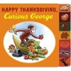 Happy Thanksgiving, Curious George (Board book) - H A Rey Photo