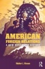 American Foreign Relations - A New Diplomatic History (Paperback) - Walter L Hixson Photo