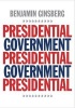 Presidential Government (Paperback) - Benjamin Ginsberg Photo