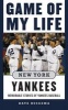 Game of My Life: New York Yankees - Memorable Stories of Yankees Baseball (Hardcover) - Dave Buscema Photo