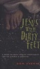 Jesus with dirty feet - a down-to-earth look at Christianity for the curious & skeptical (Paperback) - Don Everts Photo