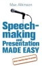 Speech-making and Presentation Made Easy - Seven Essential Steps to Success (Paperback) - Max Atkinson Photo