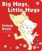 Big Hugs, Little Hugs (Board book) - Felicia Bond Photo