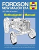 Fordson New Major E1A Enthusiasts' Manual - An Insight into the Development, Engineering, Production and Uses of Dagenham's First All-new Agricultural Tractor (Hardcover) - Pat Ware Photo