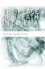 The Place of Breath in Cinema (Paperback) - Davina Quinlivan Photo