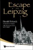 Escape from Leipzig (Paperback) - Harald Fritzsch Photo