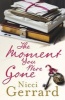 The Moment You Were Gone (Paperback) - Nicci Gerrard Photo