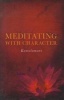 Meditating with Character (Paperback) - Kamalamani Photo