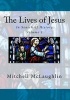 The Lives of Jesus - In Search of History (Paperback) - Mitchell McLaughlin Photo