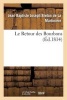 Le Retour Des Bourbons, Ou Coup D'Oeil Sur Les Causes Qui Rendent Le Retablissement de Nos Princes - Legitimes Desirable Aux Francais de Tous Les Partis Et de Toutes Les Opinions... (French, Paperback) - Breton De La Martiniere J Photo