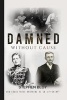 Damned Without Cause (Hardcover) - Stephen Bloy Photo