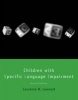 Children with Specific Language Impairment (Hardcover, 2nd Revised edition) - Laurence B Leonard Photo