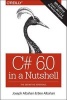 C# 6.0 in a Nutshell - The Definitive Reference (Paperback, 6th Revised edition) - Joseph Albahari Photo