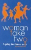 Woman Take Two - A Play in Three Acts (Paperback) - Telcine Turner Photo