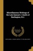 Miscellaneous Writings of the Late Samuel J. Smith of Burlington, N.J. (Paperback) - Samuel J Samuel Joseph 1771 1 Smith Photo