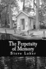 The Perpetuity of Memory - Collected Tales (Paperback) - Steve Laker Photo