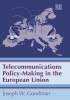 Telecommunications Policy-Making in the European Union (Hardcover) - Joseph W Goodman Photo