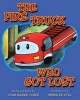 The Fire Truck Who Got Lost (Paperback) - Colin Eldred Cohen Photo