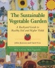 The Sustainable Vegetable Garden - A Backyard Guide to Healthy Soil and Higher Yields (Paperback) - John Jeavons Photo