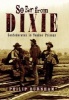 So Far from Dixie - Confederates in Yankee Prisons (Hardcover) - Philip Burnham Photo