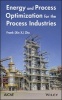 Energy and Process Optimization for the Process Industries (Hardcover) - Frank Zhu Photo