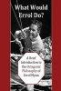 What Would Errol Do? - A Brief Introduction to the Octagonal Philosophy of Errol Flynn (Paperback) - David Christopher Lane Photo