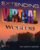 Extending Virtual Worlds - Advanced Design for Virtual Environments (Paperback) - Ann Latham Cudworth Photo