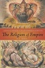 The Religion of Empire - Political Theology in Blake's Prophetic Symbolism (Hardcover) - GA Rosso Photo