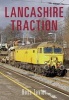 Lancashire Traction (Paperback) - Ross Taylor Photo