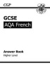 GCSE French AQA Answers (for Workbook) - Higher (A*-G Course) (Paperback) - CGP Books Photo