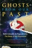 Ghosts from Our Past - Both Literally and Figuratively: the Study of the Paranormal (Hardcover) - Erin Gilbert Photo