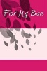 For My Bae - A 6 X 9 Lined Journal (Paperback) - Inspirational Motivational Books Photo