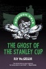 The Ghost of the Stanley Cup (Paperback) - Roy MacGregor Photo