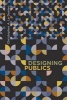 Designing Publics (Hardcover) - Christopher A Le Dantec Photo