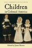 Children in Colonial America (Paperback) - James Marten Photo