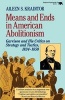 Means and Ends in American Abolitionism - Garrison and His Critics on Strategy and Tatics 1834-1850 (Paperback, 1st Elephant paperback ed) - Aileen S Kraditor Photo