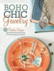 BoHo Chic Jewelry - 25 Timeless Designs Using Soldering, Beading, Wire Wrapping and More (Paperback) - Laura Beth Love Photo