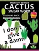 I Don't Give a Damn ! Cactus Coloring Book Midnight Edition Vol.2 - Swear Word Flower and Cupcake Adult for Men and Women Coloring Books (Black Pages) (Paperback) - Sanchez Gomez Photo